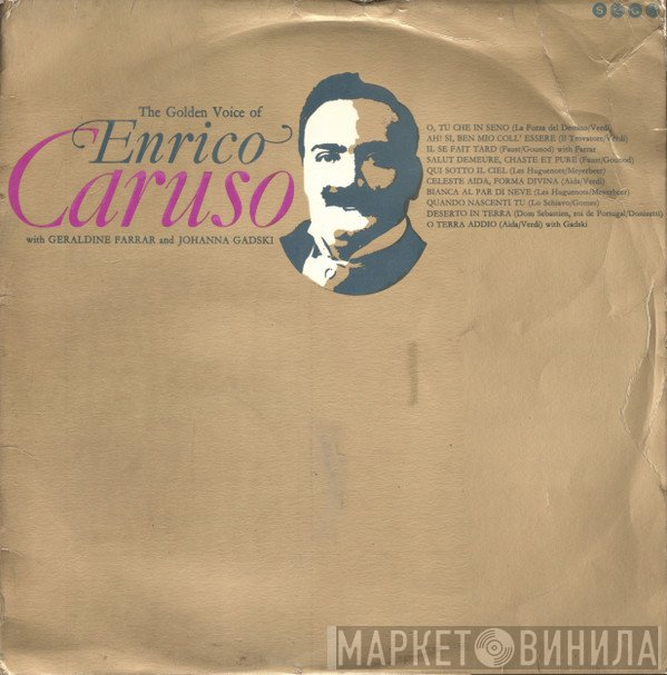 Enrico Caruso, Johanna Gadski, Geraldine Farrar - The Golden Voice Of Enrico Caruso