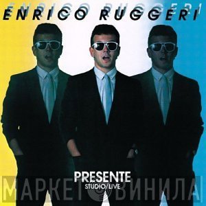 Enrico Ruggeri  - Presente - Studio / Live