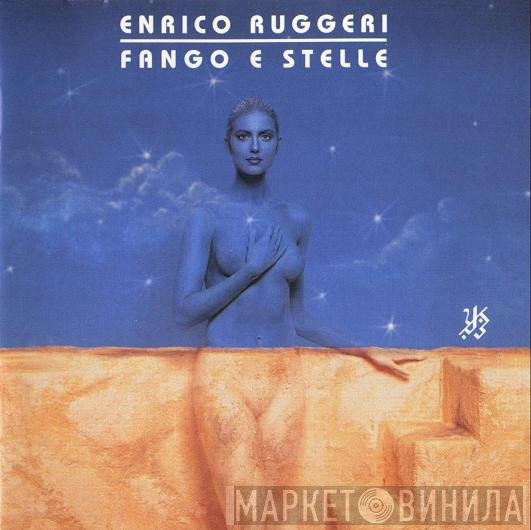 Enrico Ruggeri  - Fango E Stelle