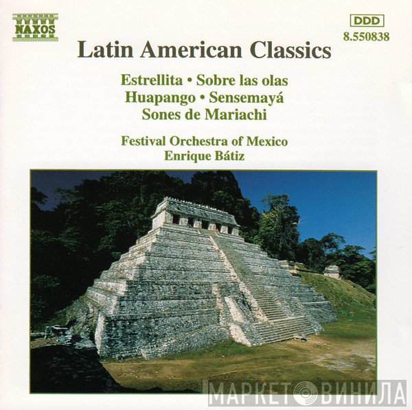 Enrique Batiz, Festival Orchestra Of Mexico - Estrellita • Sobre Las Olas • Huapango • Sensemayá • Sones De Mariachi