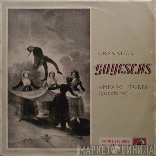Enrique Granados - Amparo Iturbi  - Goyescas