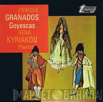 Enrique Granados, Rena Kyriakou - Goyescas