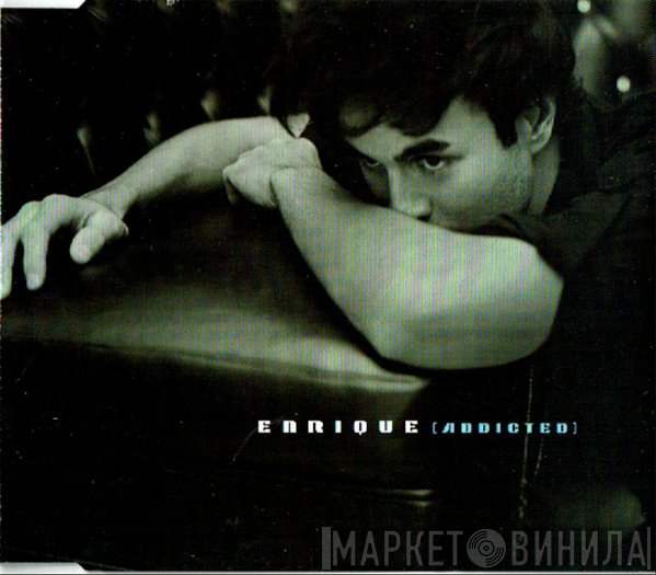 Enrique Iglesias  - Addicted