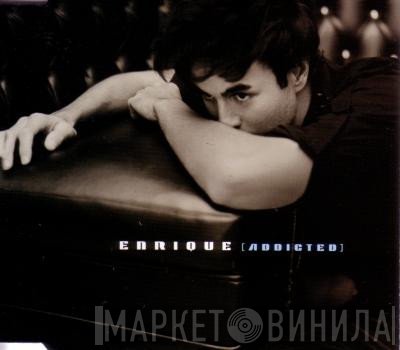 Enrique Iglesias  - Addicted