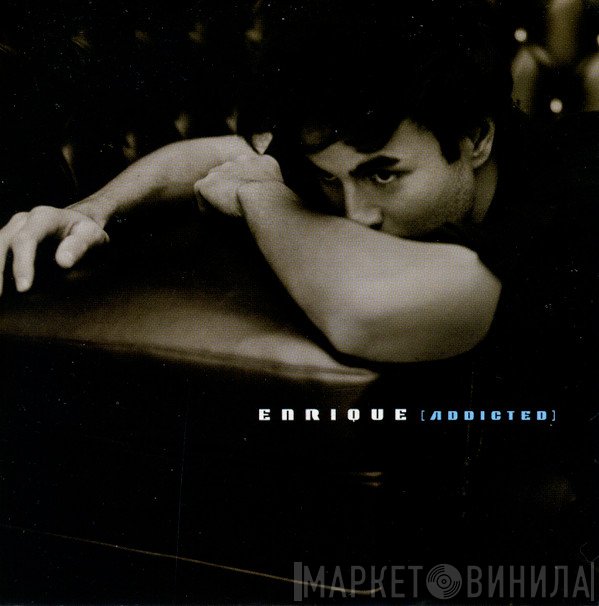 Enrique Iglesias  - Addicted