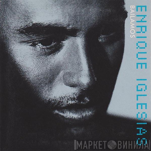Enrique Iglesias  - Bailamos