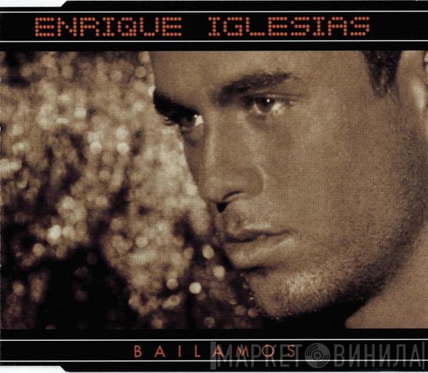 Enrique Iglesias  - Bailamos