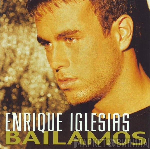 Enrique Iglesias  - Bailamos