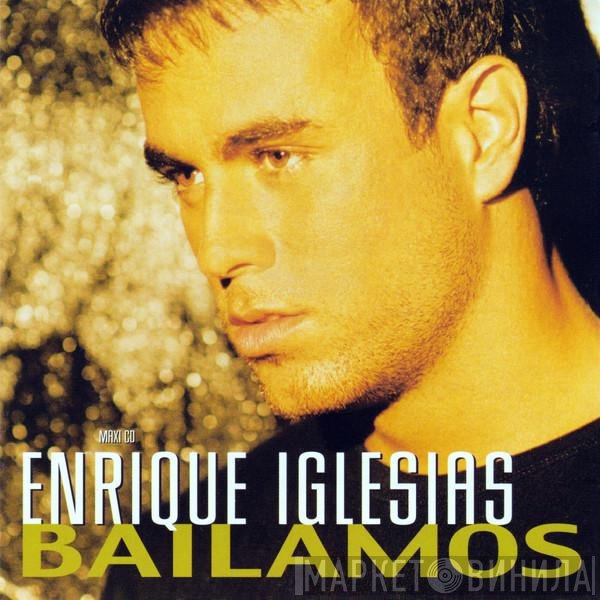 Enrique Iglesias  - Bailamos