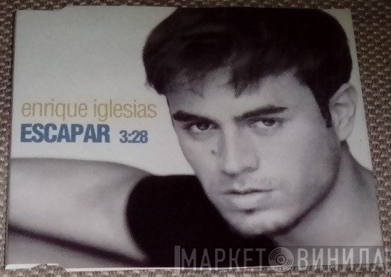 Enrique Iglesias  - Escapar