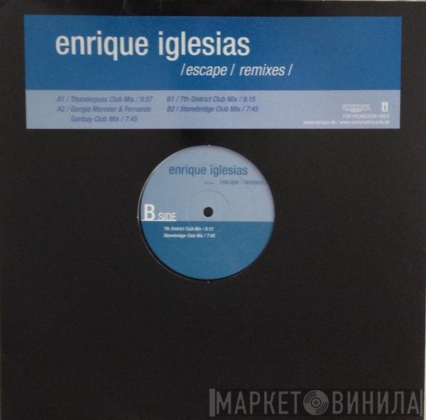 Enrique Iglesias  - Escape (Remixes)