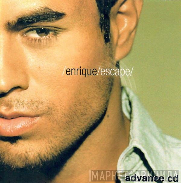 Enrique Iglesias  - Escape