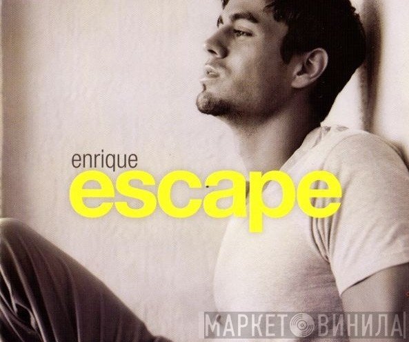 Enrique Iglesias  - Escape