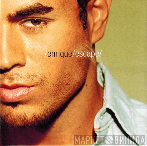 Enrique Iglesias  - Escape