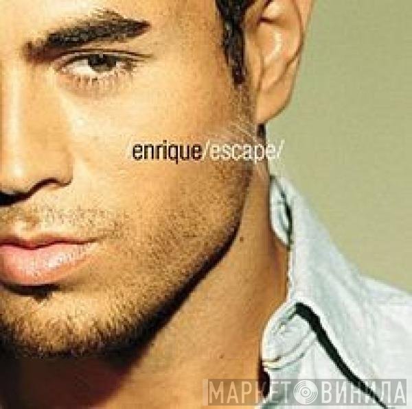Enrique Iglesias  - Escape