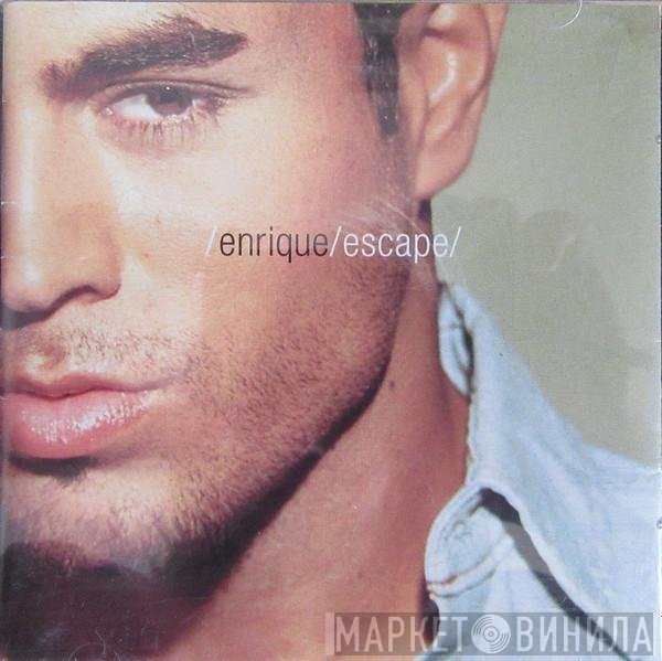 Enrique Iglesias  - Escape