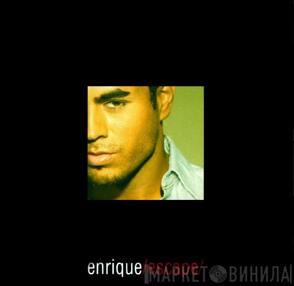 Enrique Iglesias  - Escape