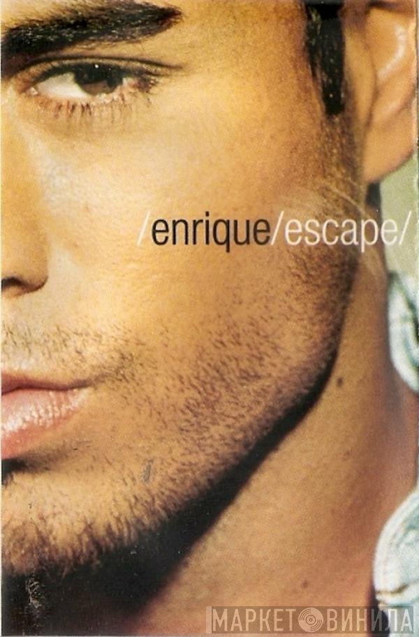 Enrique Iglesias  - Escape