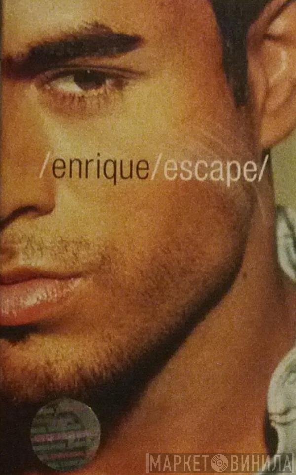 Enrique Iglesias  - Escape