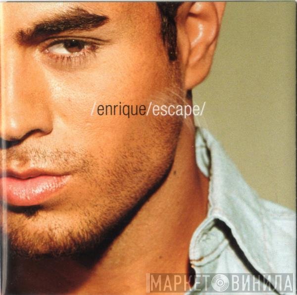 Enrique Iglesias  - Escape