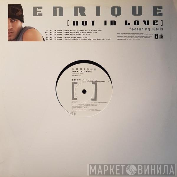 Enrique Iglesias Feat. Kelis  - Not In Love