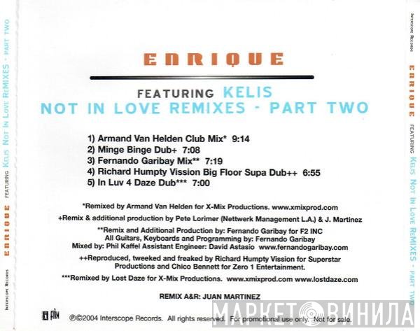 Enrique Iglesias Featuring Kelis  - Not In Love Remixes - Part Two