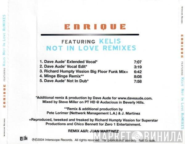 Enrique Iglesias Featuring Kelis  - Not In Love Remixes
