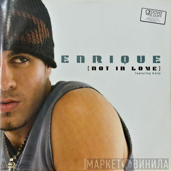 Enrique Iglesias Featuring Kelis  - Not In Love