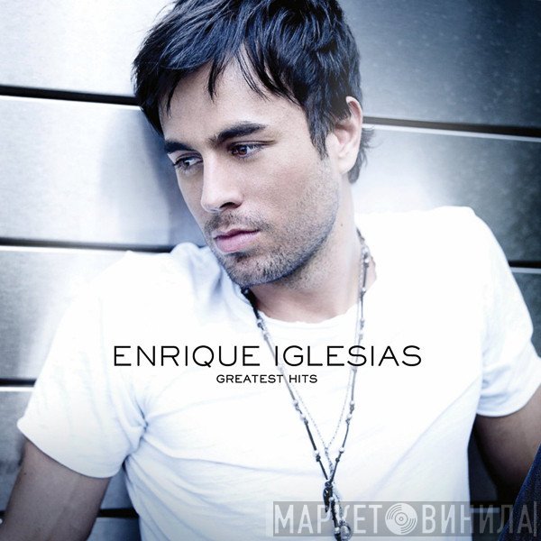 Enrique Iglesias  - Greatest Hits