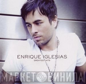 Enrique Iglesias - Greatest Hits