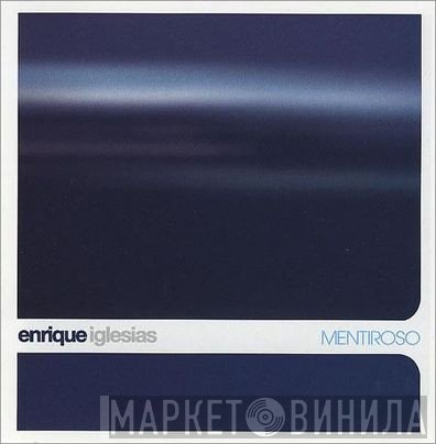 Enrique Iglesias  - Mentiroso