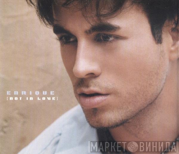 Enrique Iglesias  - Not In Love