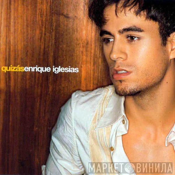 Enrique Iglesias  - Quizás