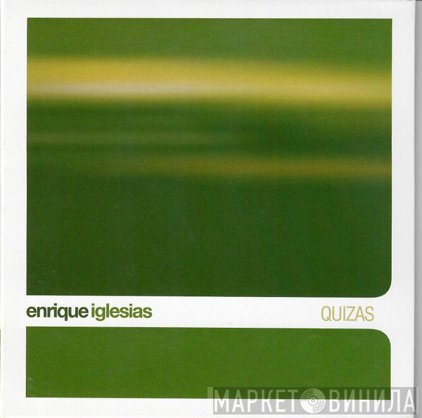 Enrique Iglesias  - Quizas