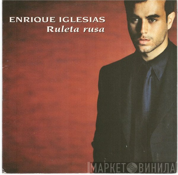 Enrique Iglesias  - Ruleta Rusa