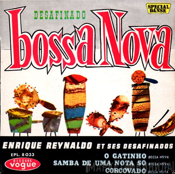 Enrique Reynaldo Et Ses Desafinados - Bossa Nova - Desafinado