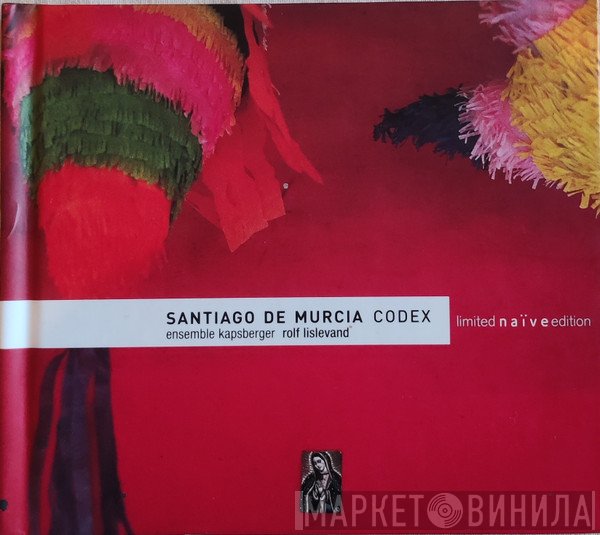 Ensemble Kapsberger, Rolf Lislevand  - Codex