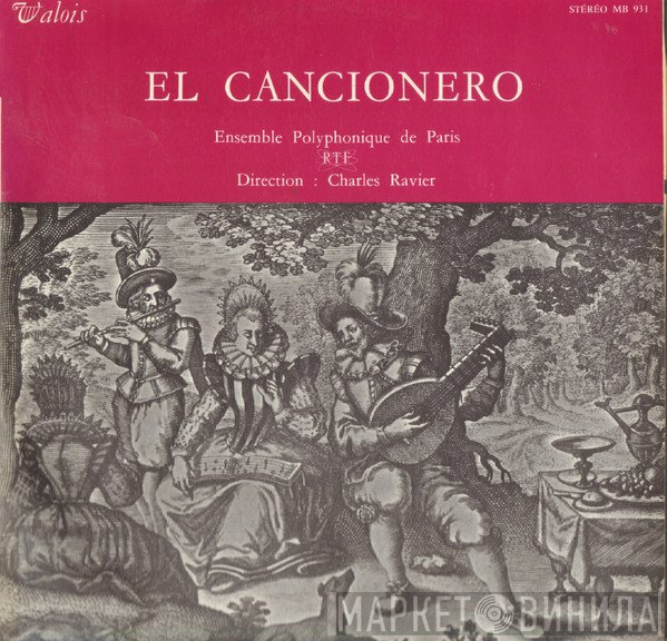 Ensemble Polyphonique De L'O.R.T.F., Charles Ravier - El Cancionero