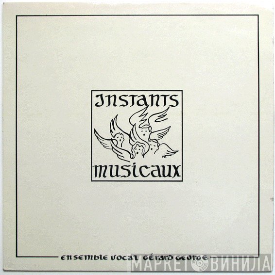 Ensemble Vocal Gérard George - Instants Musicaux