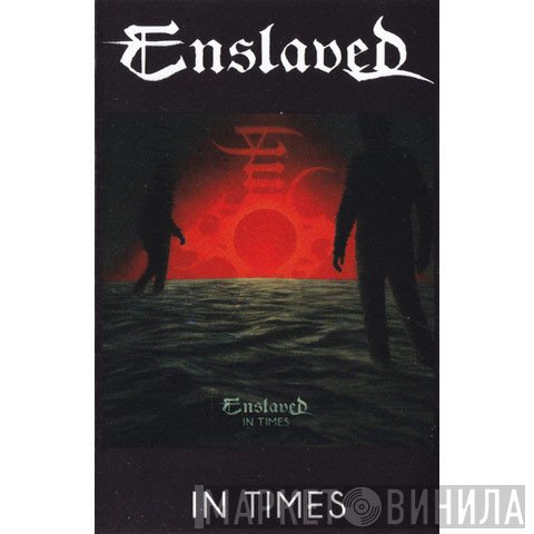 Enslaved  - In Times