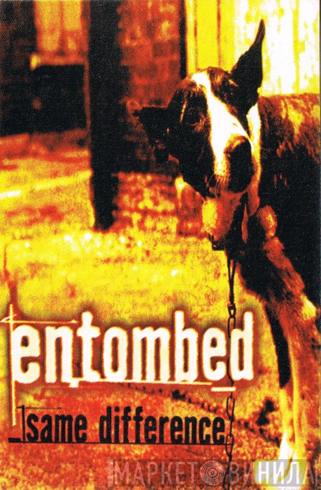 Entombed  - Same Difference