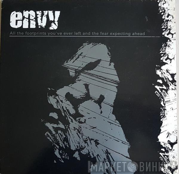 Envy  - All The Footprints You've Ever Left And The Fear Expecting Ahead