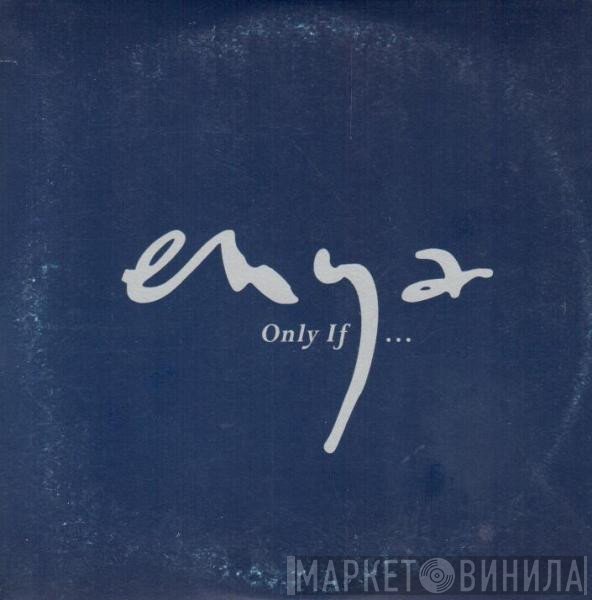 Enya - Only If...