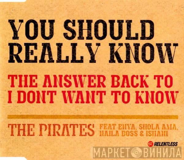 Enya, Shola Ama, Naila Boss, Ishani, The Pirates  - You Should Really Know