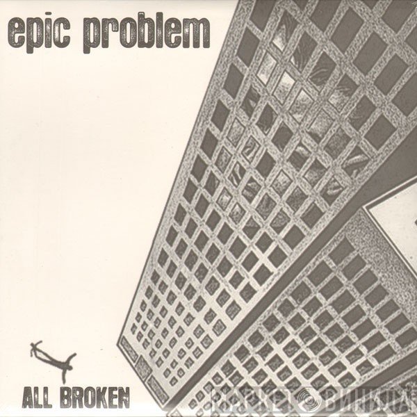 Epic Problem  - All Broken