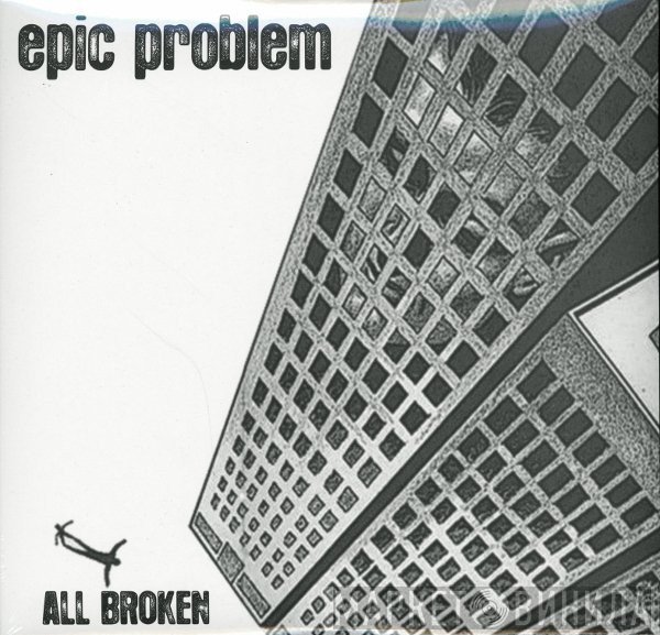 Epic Problem  - All Broken