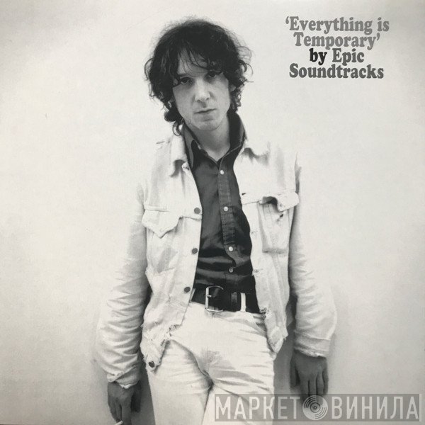 Epic Soundtracks  - Everything Is Temporary