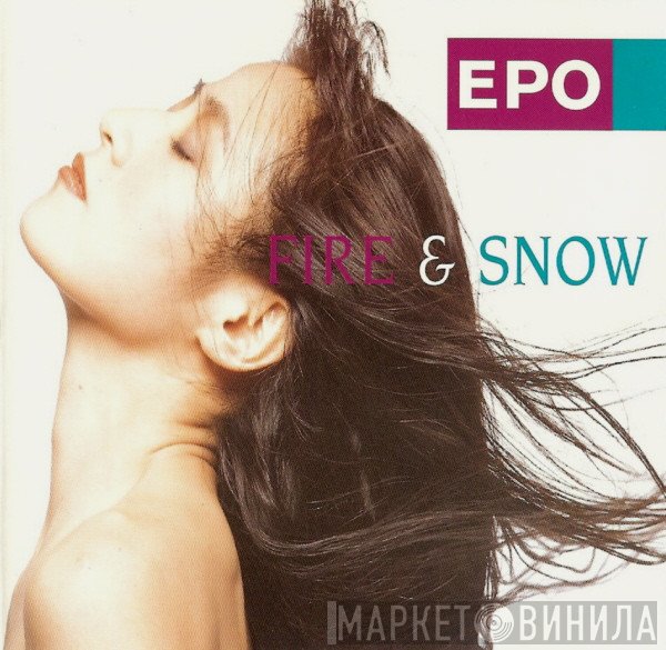 Epo  - Fire & Snow