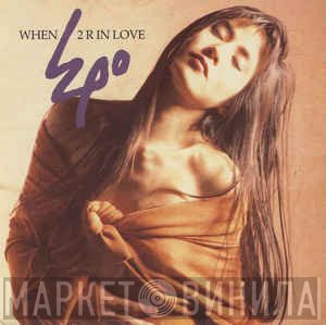 Epo   - When 2 R In Love
