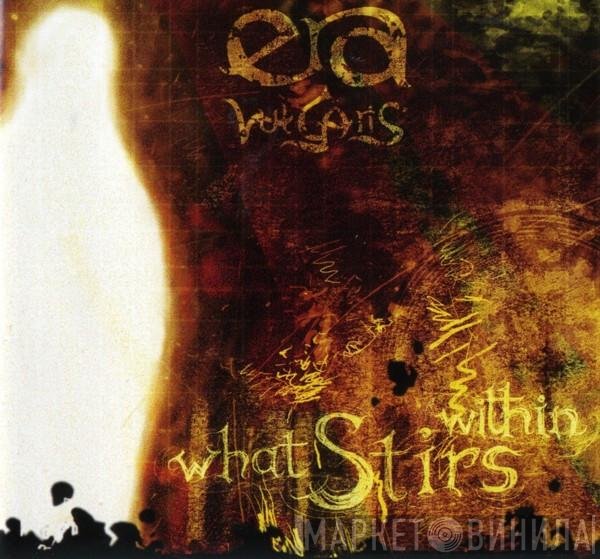 Era Vulgaris  - What Stirs Within